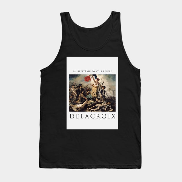 Delacroix - Liberty Leading the People - 1830 Tank Top by Labonneepoque